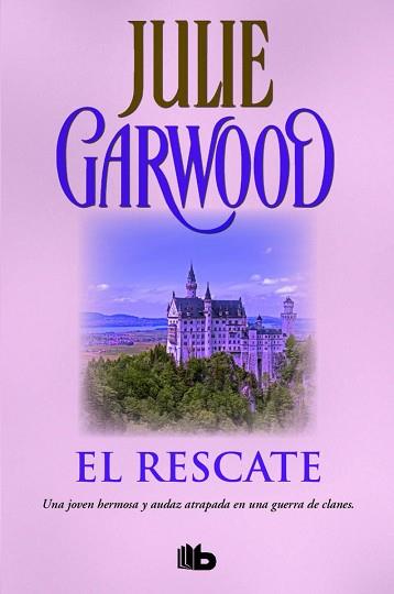 EL RESCATE | 9788490702871 | GARWOOD, JULIE