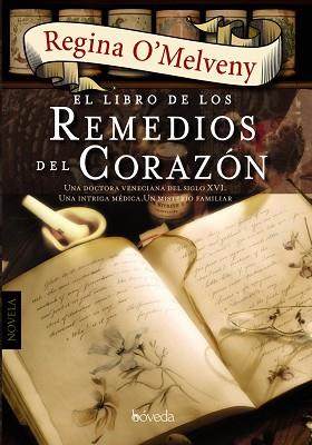 LIBRO DE LOS REMEDIOS DEL CORAZON | 9788415497486 | O'MELVENY, REGINA [VER TITULOS]