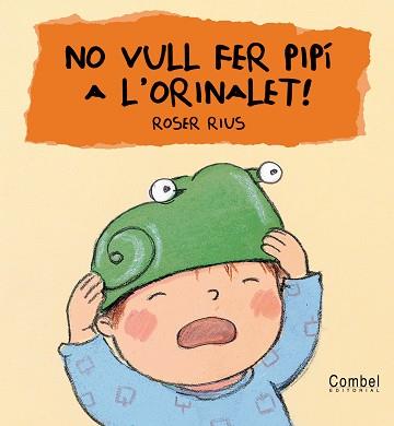 NO VULL FER PIPI A L'ORINALET ! | 9788478648368 | RIUS, ROSER