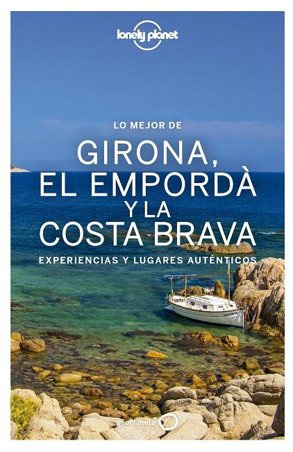 LO MEJOR DE GIRONA, EL EMPORDÀ Y LA COSTA BRAVA | 9788408167792 | VILASECA, CARMINA / KRAUEL, JACOBO / FAÑANÀS, MIQUEL