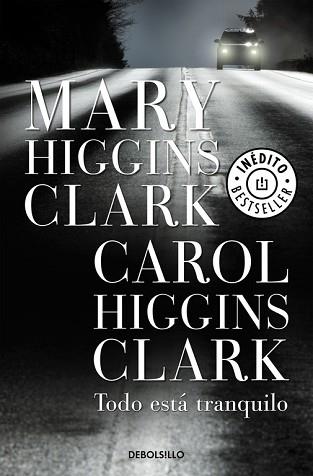 TODO ESTÁ TRANQUILO | 9788499085777 | HIGGINS CLARK,MARY/HIGGINS CLARK,CAROL