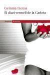 DIARI VERMELL DE CARLOTA | 9788497870337 | LIENAS, GEMMA