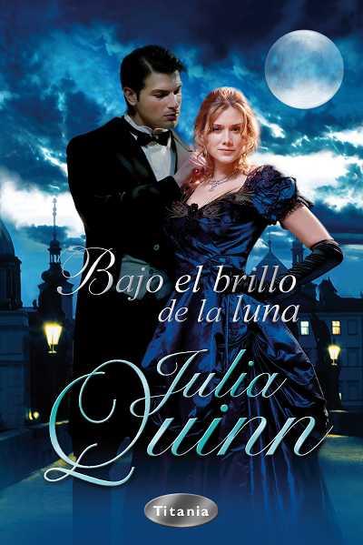 BAJO EL BRILLO DE LA LUNA | 9788496711884 | QUINN,JULIA