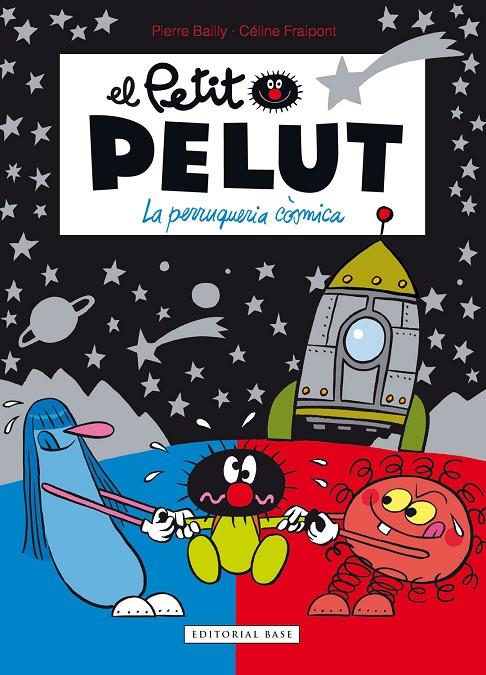 PETIT PELUT 12. LA PERRUQUERIA CÒSMICA | 9788417759926 | FRAIPONT, CÉLINE / BAILLY, PIERRE