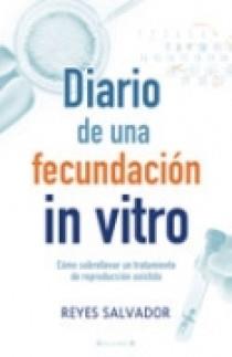 DIARIO DE LA FECUNDACION IN VITRO | 9788466632201 | SALVADOR, REYES