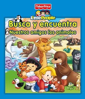 BUSCA Y ENCUENTRA. NUESTROS AMIGOS LOS ANIMALES | 9788448835538 | MATTEL