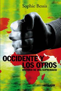 OCCIDENTE Y LOS OTROS. HISTORIA DE UNA SUPREMACIA | 9788420667867 | BESSIS, SOPHIE