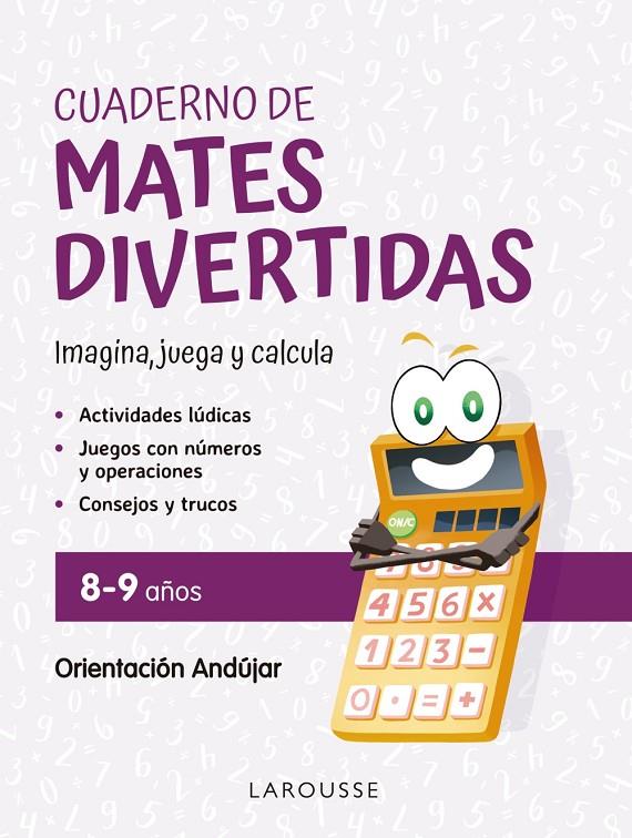 CUADERNO DE MATES DIVERTIDAS 8-9 AÑOS | 9788419436917 | CIUDAD REAL, GINÉS / TORAL, ANTONIA