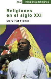 RELIGIONES EN EL SIGLO XXI | 9788446013051 | FISHER, MARY PAT