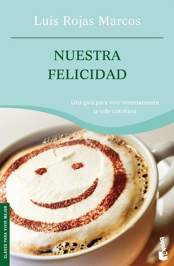 NUESTRA FELICIDAD (NF) | 9788467022896 | LUIS ROJAS MARCOS