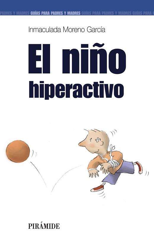 NIÑO HIPERACTIVO | 9788436818888 | MORENO GARCÝA, INMACULADA