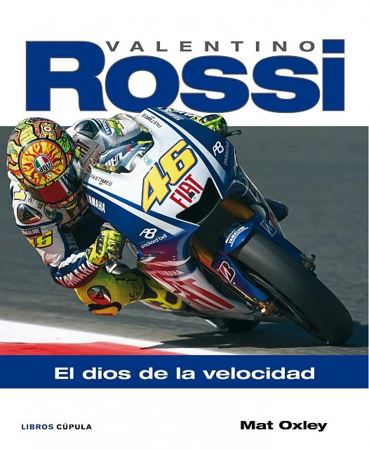 VALENTINO ROSSI. EL DIOS DE LA VELOCIDAD | 9788448067892 | MAT OXLEY