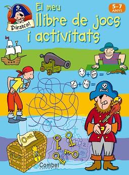 PIRATES : EL MEU LLIBRE DE JOCS I ACTIVITATS 5 - 7 ANYS | 9788498253504