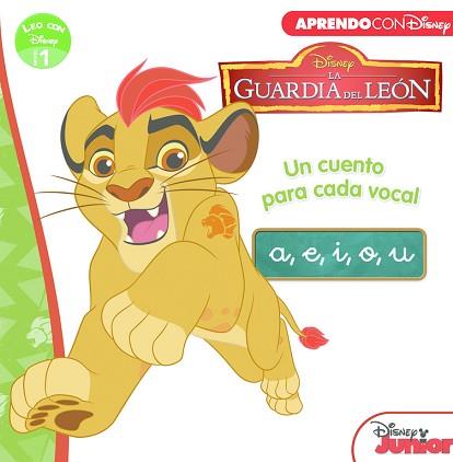 LA GUARDIA DEL LEÓN. UN CUENTO PARA CADA VOCAL: A, E, I, O, U (LEO CON DISNEY NI | 9788416548088 | DISNEY