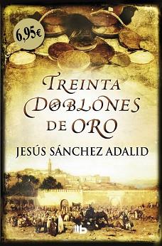 TREINTA DOBLONES DE ORO | 9788490705469 | JESÚS SÁNCHEZ ADALID