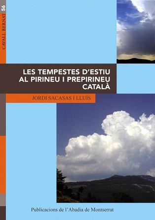 LES TEMPESTES D'ESTIU AL PIRINEU I PREPIRINEU CATALÀ. | 9788484155287 | SACASSAS I LLUÍS, JORDI