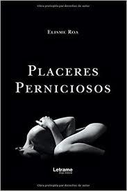 PLACERES PERNICIOSOS | 9788417657314 | ROA, ELISME