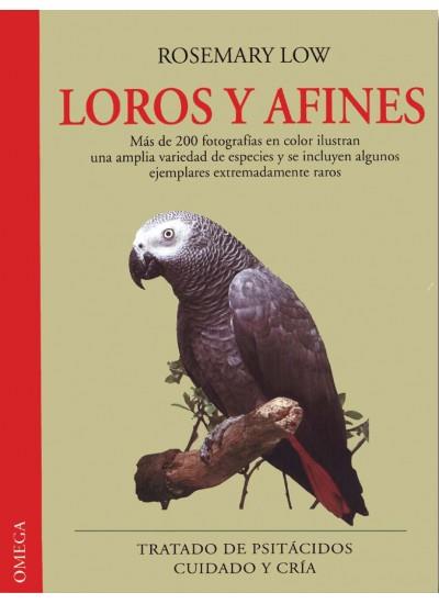 LOROS Y AFINES.TRATADO DE PSITACIDOS.CUIDADO Y CRI | 9788428210133 | LOW, ROSEMARY