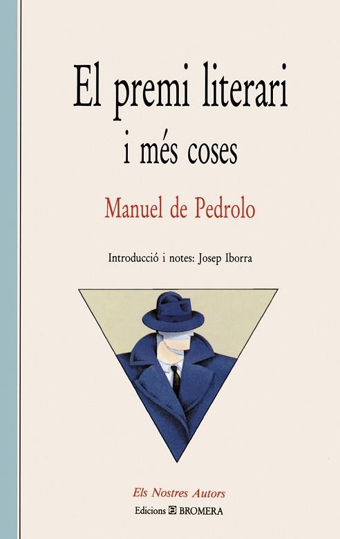 PREMI LITERARI I MES COSES, EL | 9788476600597 | MANUEL DE PEDROLO