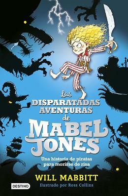 LAS DISPARATADAS AVENTURAS DE MABEL JONES | 9788408162872 | WILL MABBITT