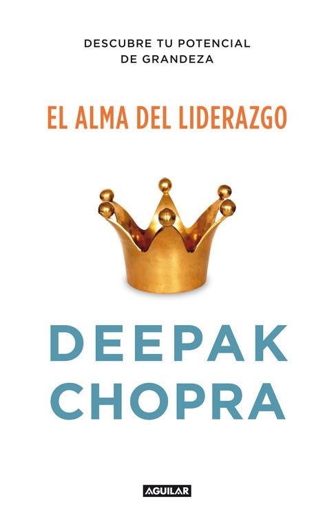 ALMA DEL LIDERAZGO | 9788403012400 | CHOPRA DEEPAK