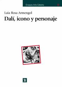 DALI, ICONO Y PERSONAJE | 9788437621074 | ROSA ARMENGOL, LAIA