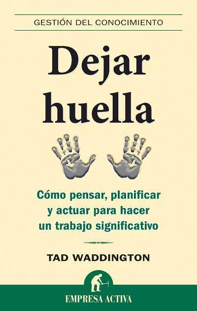 DEJAR HUELLA (EMPRESA ACTIVA) | 9788492452170 | WADDINGTON, TAD