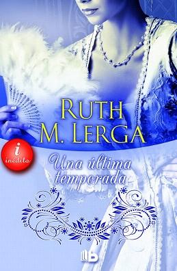 UNA ÚLTIMA TEMPORADA (SELECCIÓN RNR) | 9788490701584 | M. LERGA, RUTH