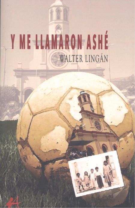 Y ME LLAMARON ASHÉ | 9788419439222 | LINGÁN, WALTER