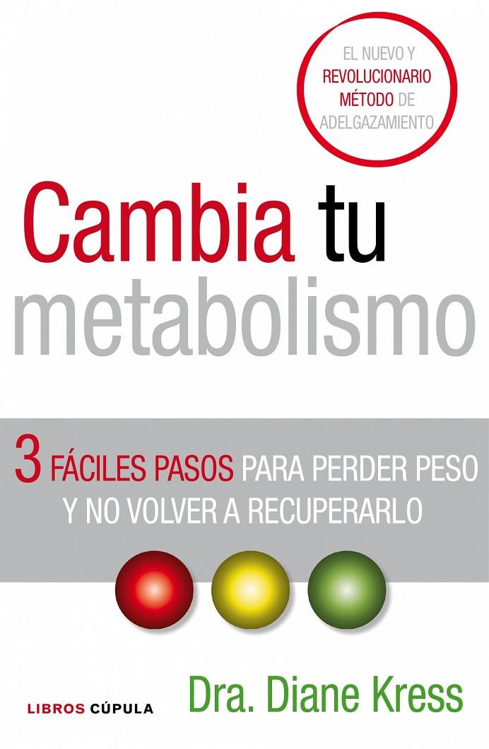 CAMBIA TU METABOLISMO EN TRES PASOS | 9788448067854 | DIANE KRESS