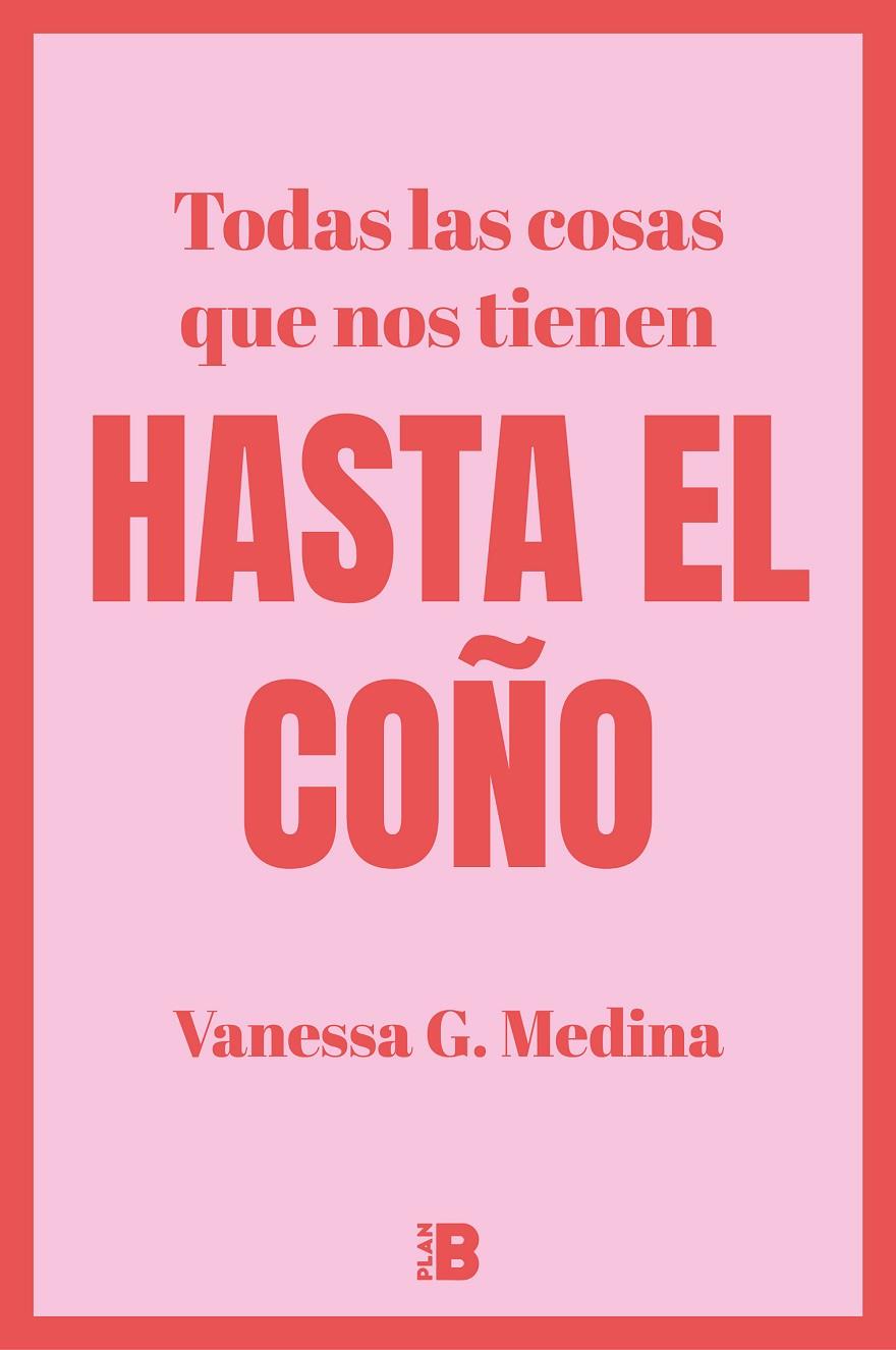 TODAS LAS COSAS QUE NOS TIENEN HASTA EL COÑO | 9788418051265 | G. MEDINA, VANESSA