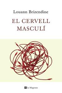 CERVELL MASCULI | 9788482640938 | BRIZENDINE LOUANN