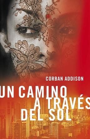 UN CAMINO A TRAVÉS DEL SOL | 9788401352720 | ADDISON,CORBAN