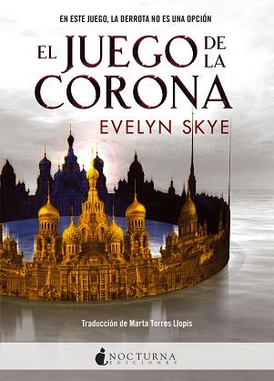 EL JUEGO DE LA CORONA | 9788494527777 | SKYE, EVELYN