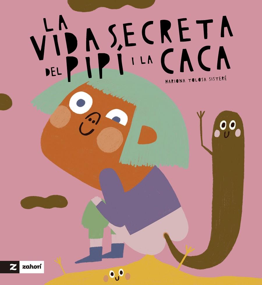 VIDA SECRETA DEL PIPÍ I LA CACA, LA | 9788419889270 | TOLOSA SISTERÉ, MARIONA