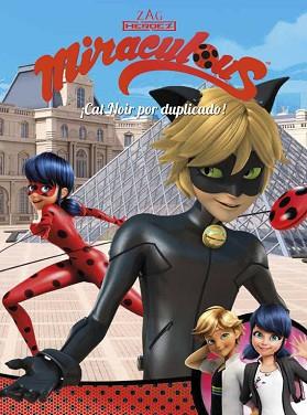 ¡CAT NOIR POR DUPLICADO! (MIRACULOUS [PRODIGIOSA LADYBUG]. CóMIC) | 9788448849139 | VARIOS AUTORES