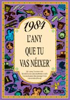 1984 L'ANY QUE TU VAS NÉIXER | 9788489589476 | COLLADO BASCOMPTE, ROSA