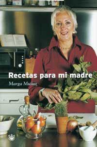 RECETAS PARA MI MADRE | 9788478711413 | MUÑOZ, MARGA