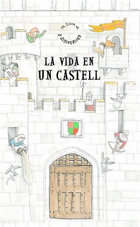 VIDA EN UN CASTELL, LA | 9788498253108