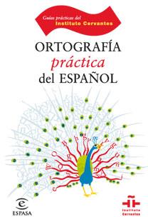 ORTOGRAFÍA PRÁCTICA DEL ESPAÑO | 9788467028409