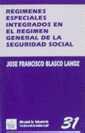 REGIMENES ESPECIALES INTEGRADOS EN EL REGIMEN S.S. | 9788480023245 | BLASCO LAHOZ,JOSE FRANCISCO