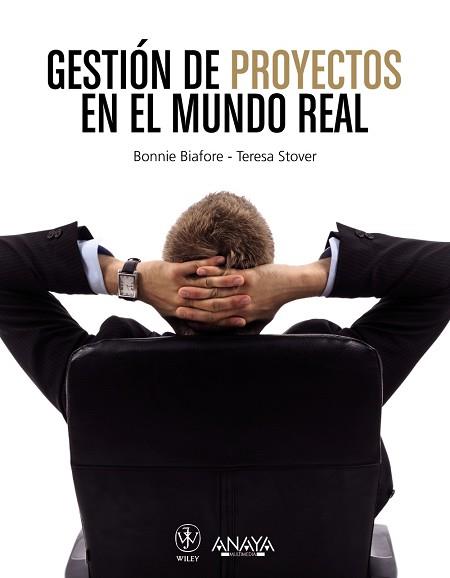 GESTIÓN DE PROYECTOS EN EL MUNDO REAL | 9788441532250 | BIAFORE, BONNIE/STOVER, TERESA S.