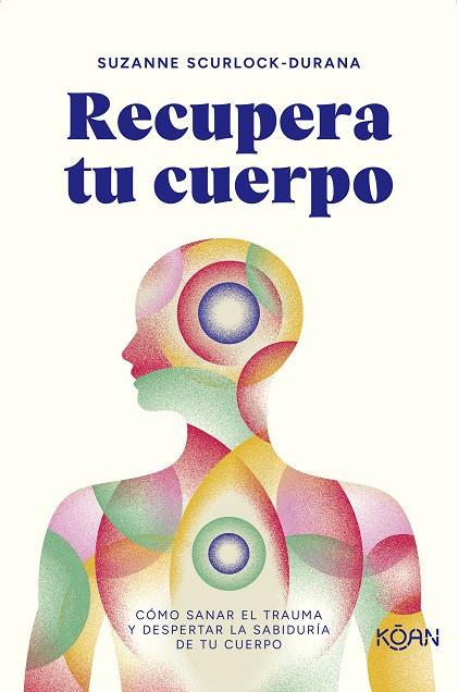 RECUPERA TU CUERPO | 9788418223976 | SCURLOCK-DURANA, SUZANNE