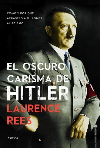 EL OSCURO CARISMA DE HITLER | 9788498927474 | LAURENCE REES