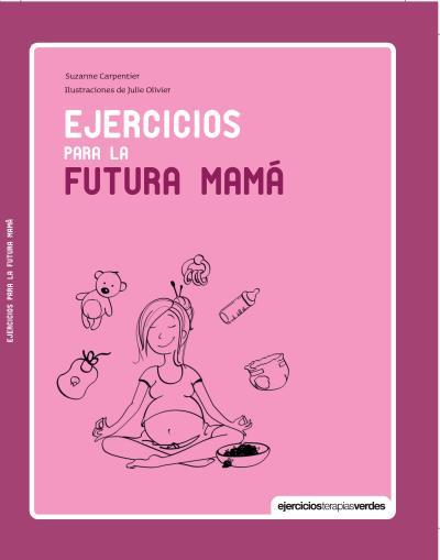 EJERCICIOS PARA LA FUTURA MAMÁ | 9788415612612 | CARPENTIER, SUZANNE