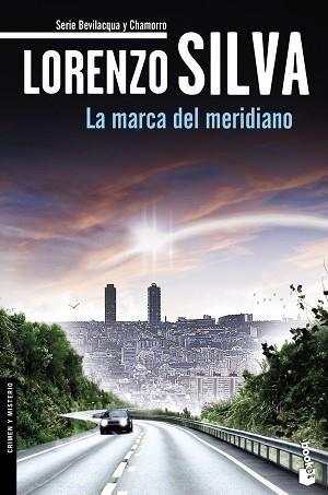 LA MARCA DEL MERIDIANO | 9788408140627 | LORENZO SILVA