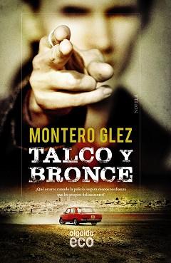 TALCO Y BRONCE | 9788490677131 | GLEZ, MONTERO
