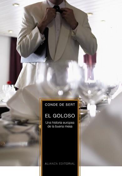 EL GOLOSO: UNA HISTORIA EUROPEA DE LA BUENA MESA | 9788420651347 | CONDE DE SERT