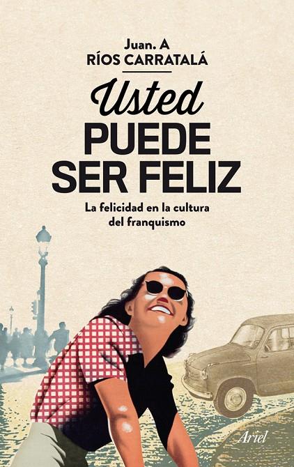 USTED PUEDE SER FELIZ | 9788434405813 | JUAN A. RÍOS