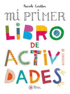 MI PRIMER LIBRO DE ACTIVIDADES | 9788446055518 | ESTELLON, PASCALE